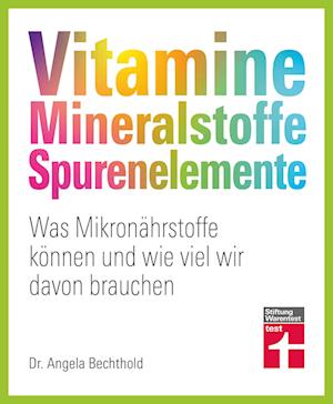 Cover for Dr. Angela Bechthold · Vitamine, Mineralstoffe, Spurenelemente (Book) (2024)