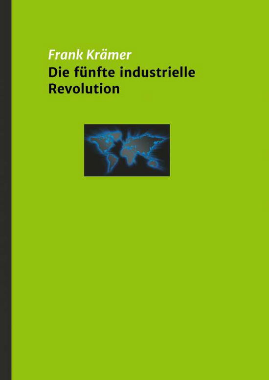 Cover for Krämer · Die fünfte industrielle Revoluti (Bog) (2019)