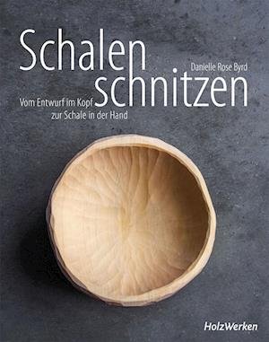Cover for Danielle Rose Byrd · Schalen schnitzen (Bok) (2023)