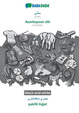 BABADADA black-and-white, Sindhi (in perso-arabic script) - Az?rbaycan dili, visual dictionary (in perso-arabic script) - ??killi lu??t - Babadada Gmbh - Livros - Babadada - 9783752269574 - 24 de outubro de 2020