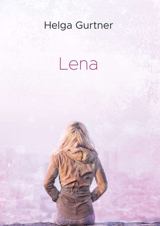 Cover for Gurtner · Lena (Book)