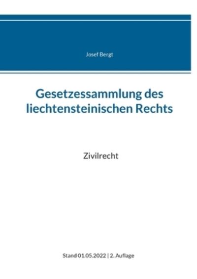 Cover for Josef Bergt · Gesetzessammlung des liechtensteinischen Rechts (Paperback Book) (2022)