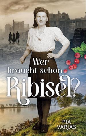 Cover for Pia Varjas · Wer braucht schon Ribisel (Book) (2024)