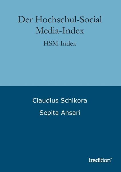 Cover for Claudius Schikora · Der Hochschul-social Media-index: Hsm-index (Paperback Book) [German edition] (2013)