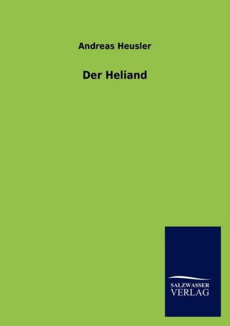 Cover for Andreas Heusler · Der Heliand (Paperback Book) [German edition] (2012)