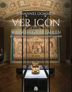 Johannes Domsich · Ver Icon: Was Schätze erzählen (Book) (2023)