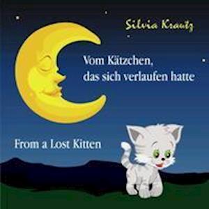 Vom K?tzchen, das sich verlaufen hatte / From a Lost Kitten -  - Bücher -  - 9783959592574 - 