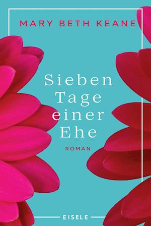 Sieben Tage einer Ehe - Mary Beth Keane - Books - Eisele Verlag - 9783961612574 - May 2, 2025