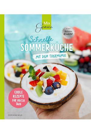 Cover for Corinna Wild · Schnelle SOMMERKÜCHE mit dem Thermomix (Book) (2023)