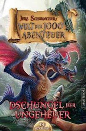 Cover for Jens Schumacher · Die Welt der 1000 Abenteuer - Der Dschungel der Ungeheuer: Ein Fantasy-Spielbuch (Taschenbuch) (2022)