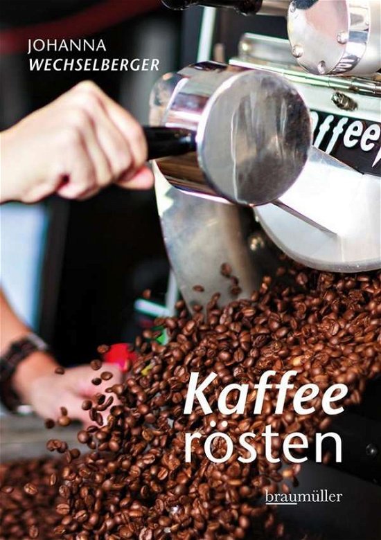 Cover for Wechselberger · Kaffeerösten (Bog)