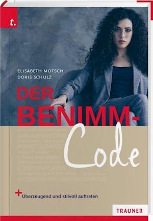 Cover for Elisabeth Motsch · Der Benimm-Code (Hardcover Book) (2021)