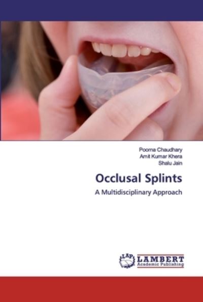 Occlusal Splints - Chaudhary - Livros - - 9786200538574 - 20 de janeiro de 2020