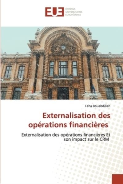 Cover for Taha Bouabdillah · Externalisation des operations financieres (Paperback Bog) (2021)