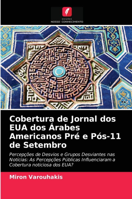 Cover for Miron Varouhakis · Cobertura de Jornal dos EUA dos Arabes Americanos Pre e Pos-11 de Setembro (Paperback Book) (2021)