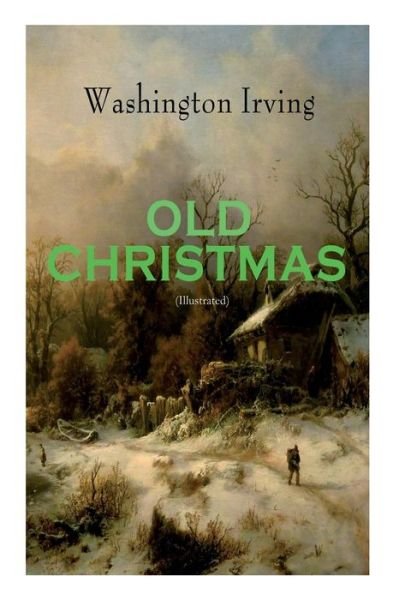 Cover for Washington Irving · OLD CHRISTMAS (Illustrated) (Pocketbok) (2019)