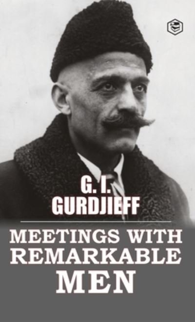 Cover for G I Gurdjieff · Meetings with Remarkable Men (Hardcover Book) (2023)