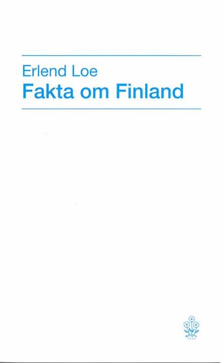 Fakta om Finland - Erlend Loe - Boeken - Cappelen Damm - 9788202219574 - 2002