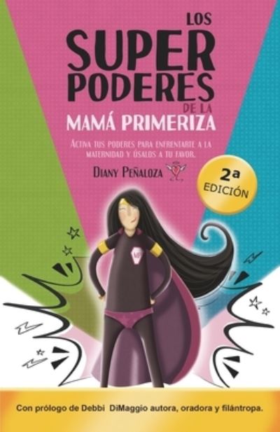 Cover for Diany Penaloza · Los Superpoderes de la Mama Primeriza (Paperback Book) (2019)