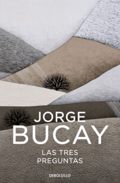 Cover for Jorge Bucay · Las 3 preguntas (Paperback Book) (2020)