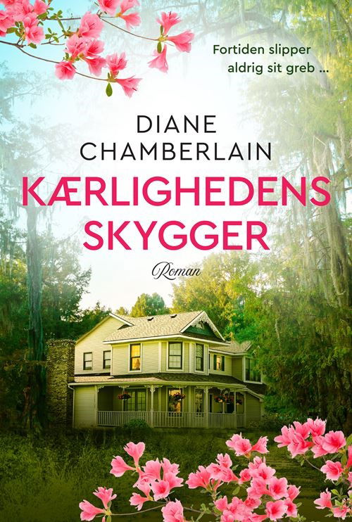 Cover for Diane Chamberlain · Kærlighedens skygger (Bound Book) [1e uitgave] (2023)