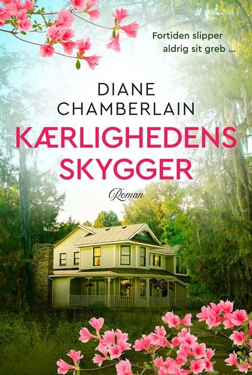 Cover for Diane Chamberlain · Kærlighedens skygger (Bound Book) [1st edition] (2023)