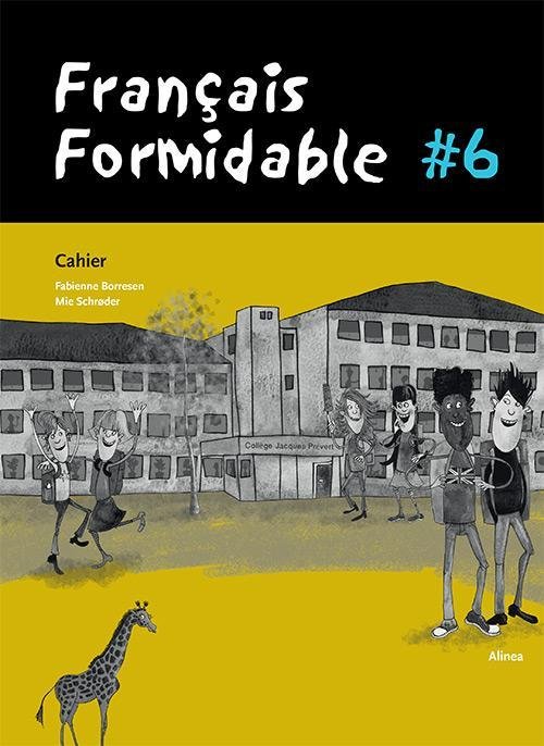 Cover for Mie Schrøder; Fabienne Baujault Borresen; Fabienne Borresen · Formidable: Français Formidable #6, Cahier (Sewn Spine Book) [1er édition] (2016)