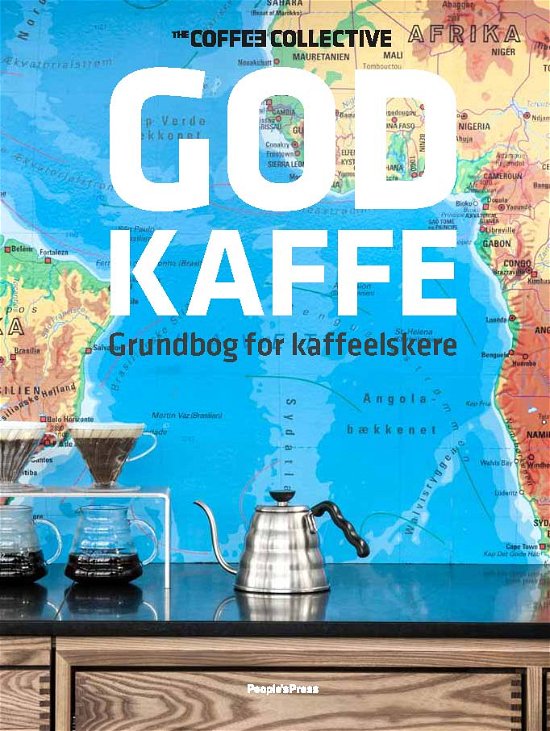 Cover for Coffee Collective · God kaffe (Bound Book) [1st edition] [Indbundet] (2012)