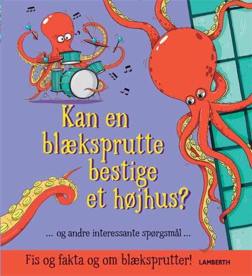 Cover for Camilla de la Bédoyère · Kan en blæksprutte bestige et højhus? (Bound Book) [1º edição] (2015)