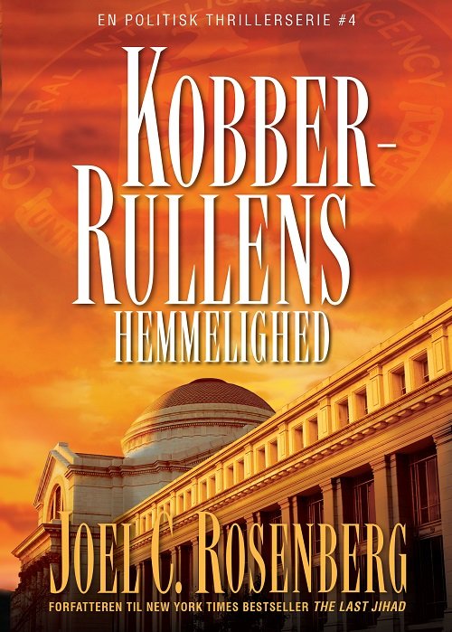 Cover for Joel C. Rosenberg · Kobberrullens Hemmelighed (Gebundesens Buch) [1. Ausgabe] [Indbundet] (2007)