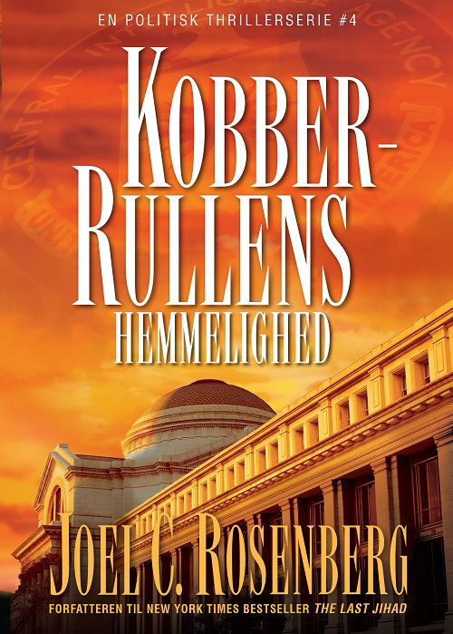 Kobberrullens Hemmelighed - Joel C. Rosenberg - Bøger - Scandinavia - 9788772473574 - 1. oktober 2007