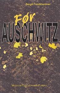Cover for Bergit Forchhammer · Før Auschwitz (Bound Book) [1st edition] [Indbundet] (1999)