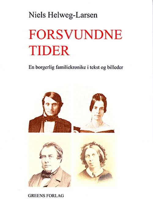 Cover for Niels Helweg-Larsen · Forsvundne tider (Sewn Spine Book) [1e uitgave] (2005)