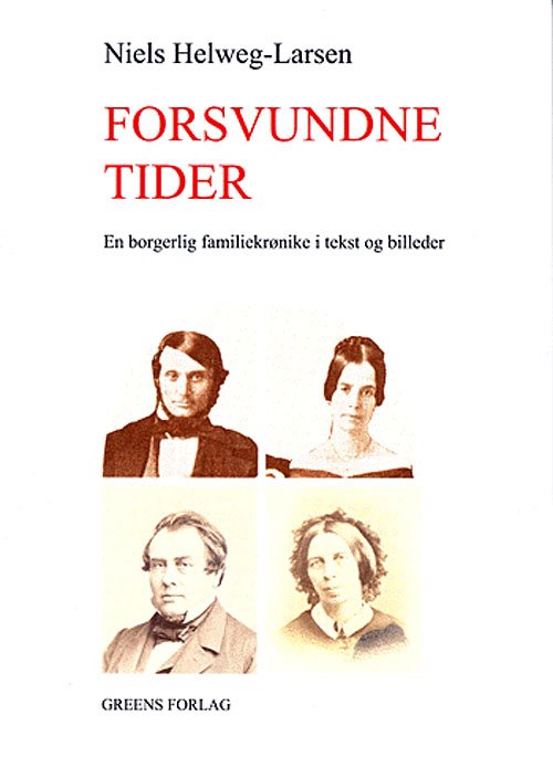 Cover for Niels Helweg-Larsen · Forsvundne tider (Sewn Spine Book) [1º edição] (2005)