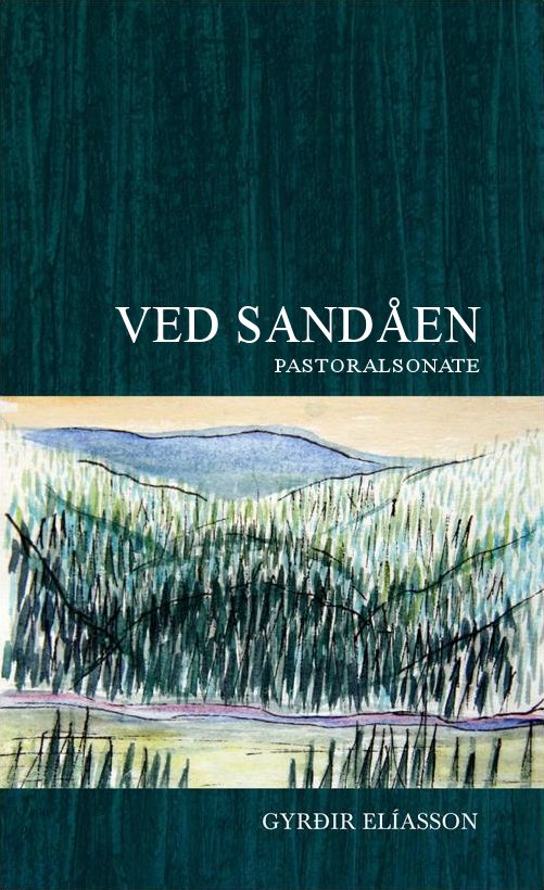 Cover for Gyrðir Elíasson · Ved Sandåen (Hæftet bog) [1. udgave] (2012)
