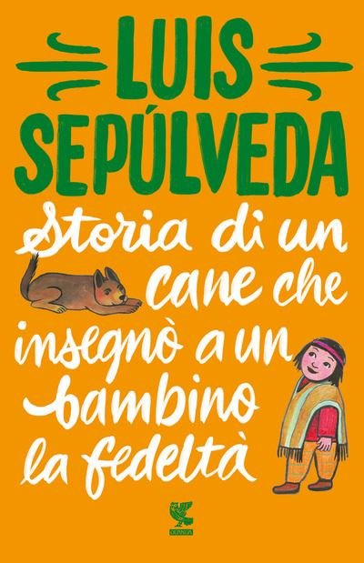 Cover for Luis Sepulveda · Storia di un cane che insegno'a un bambino la fedelta' (Paperback Book) (2021)