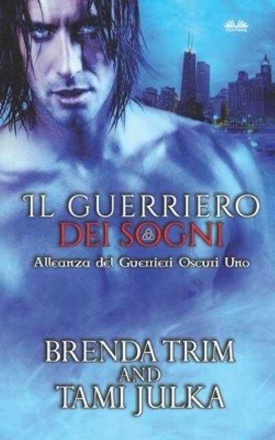 Cover for Brenda Trim · Il Guerriero dei Sogni (Paperback Book) (2020)