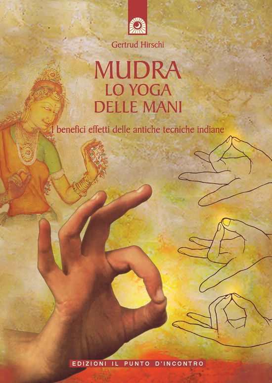 Mudra. Lo Yoga Delle Mani - Gertrud Hirschi - Książki -  - 9788880932574 - 