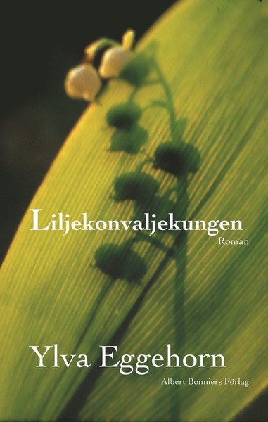 Cover for Ylva Eggehorn · Liljekonvaljekungen (ePUB) (2015)
