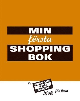 Cover for André Erlen · Min första shoppingbok : en Why do you shop? : bok för barn (Board book) (2002)
