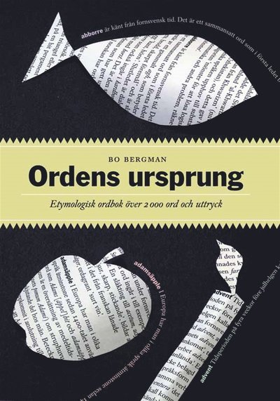 Cover for Bo Bergman · Ordens ursprung : Etymologisk ordbok över 2000 ord och uttryck (ePUB) (2012)