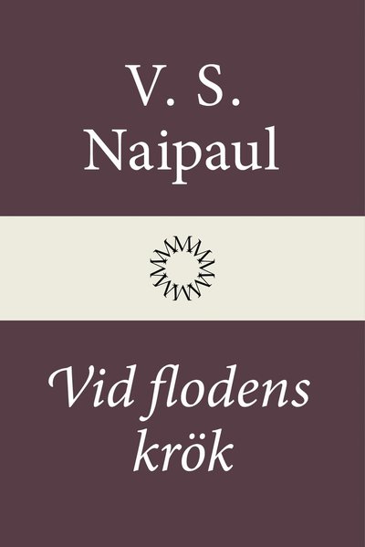 Cover for V. S. Naipaul · Vid flodens krök (Hardcover Book) (2026)