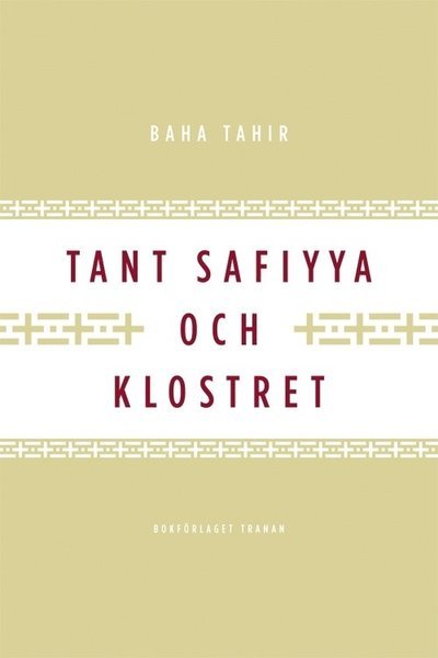 Cover for Baha Tahir · Tant Safiyya och klostret (Inbunden Bok) (2009)