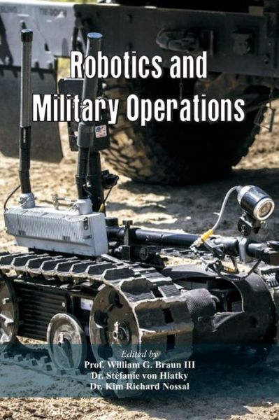Cover for Prof William G Braun III · Robotics and Military Operations (Paperback Book) (2019)