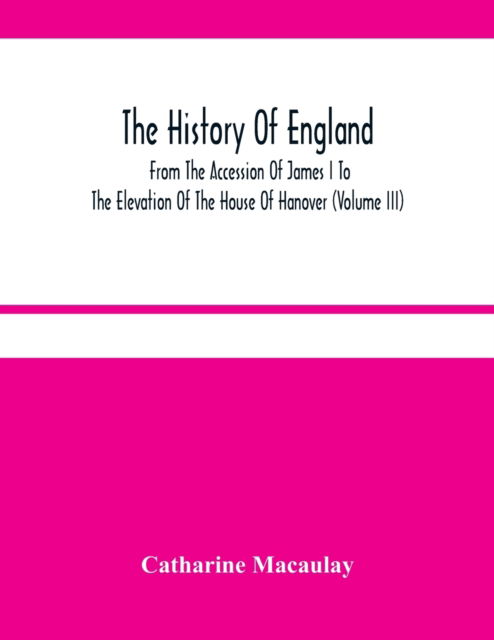 Cover for Catharine Macaulay · The History Of England (Paperback Bog) (2021)