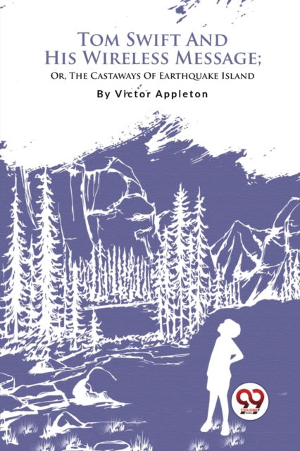 Cover for Victor Appleton · Tom Swift and His Wireless Message : Or, the Castaways of Earthquake Island (Paperback Book) (2023)