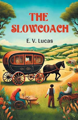 Cover for E V Lucas · The Slowcoach (Edition2024) (Paperback Book) (2024)