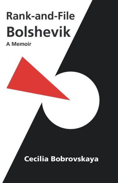 Cover for Cecilia Bobrovskaya · Rank-and-File Bolshevik (Paperback Book) (2020)