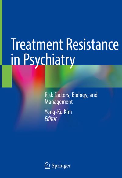 Cover for Treatment Resistance in Psychiatry (Book) [1st ed. 2019 edition] (2018)