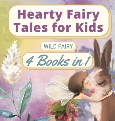 Cover for Wild Fairy · Hearty Fairy Tales for Kids (Hardcover Book) (2021)